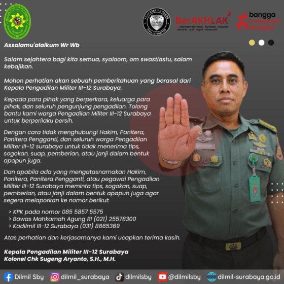 Mohon perhatian akan sebuah pemberitahuan yang berasal dari Kepala Pengadilan Militer III-12 Surabaya
